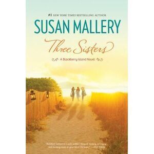 Three Sisters -- Susan Mallery
